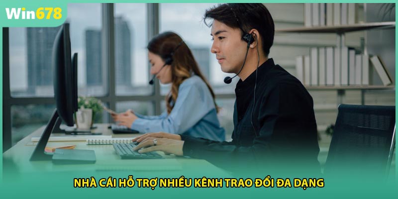 Nhà cái hỗ trợ nhiều kênh trao đổi đa dạng